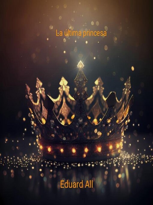 Title details for La última princesa by Eduard All - Available